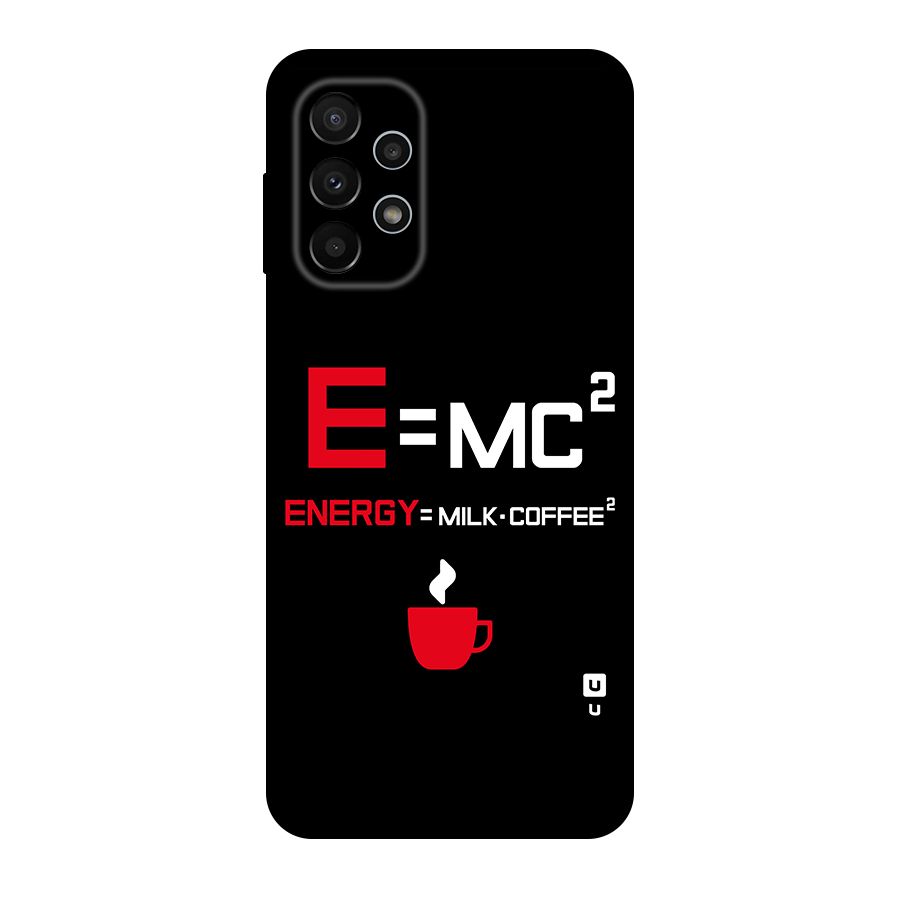 Energy Coffee Equation Original Polycarbonate Back Case for Galaxy A23