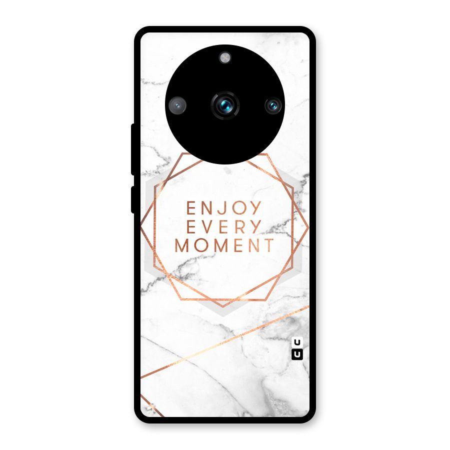 Enjoy Every Moment Glass Back Case for Realme 11 Pro