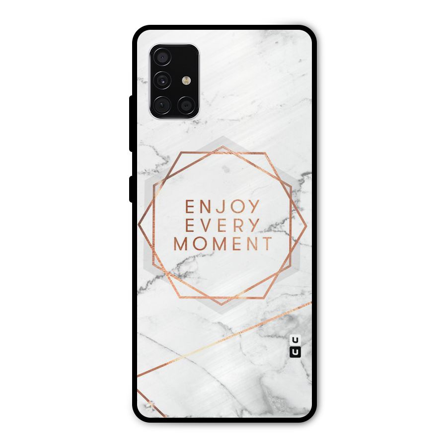 Enjoy Every Moment Metal Back Case for Galaxy A51