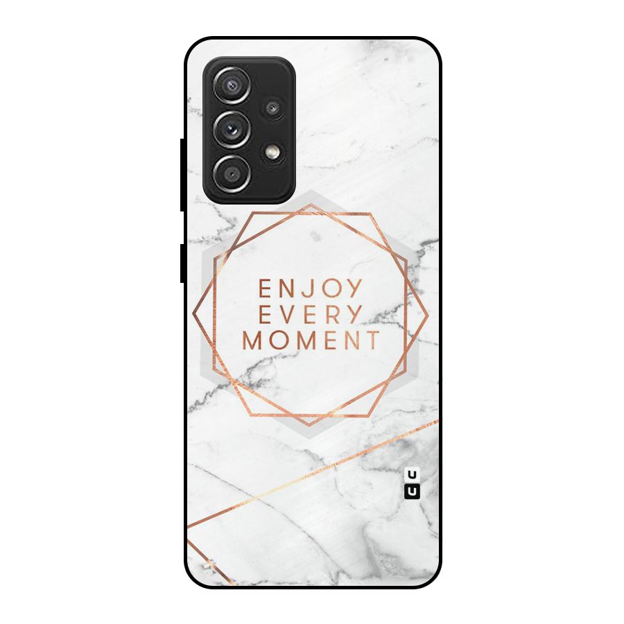 Enjoy Every Moment Metal Back Case for Galaxy A52