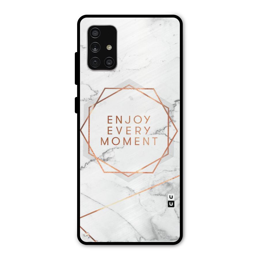 Enjoy Every Moment Metal Back Case for Galaxy A71