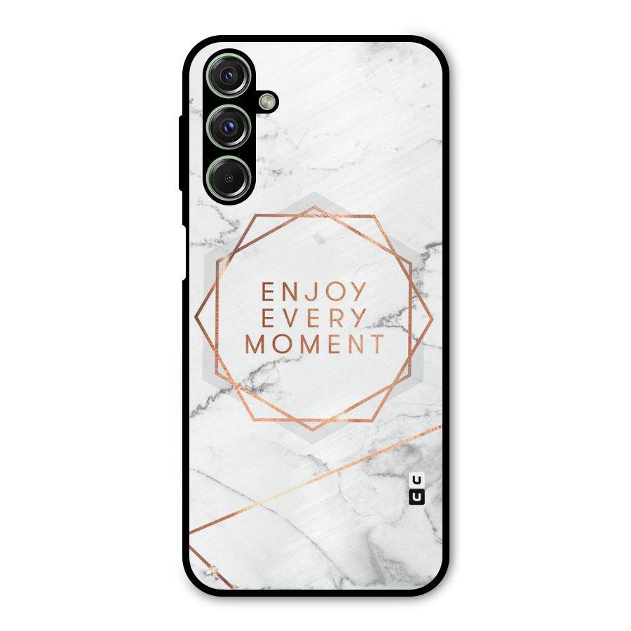 Enjoy Every Moment Metal Back Case for Galaxy F34