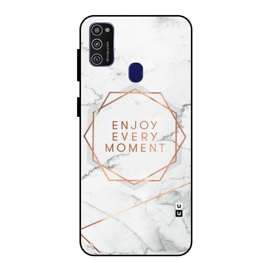 Enjoy Every Moment Metal Back Case for Galaxy M21