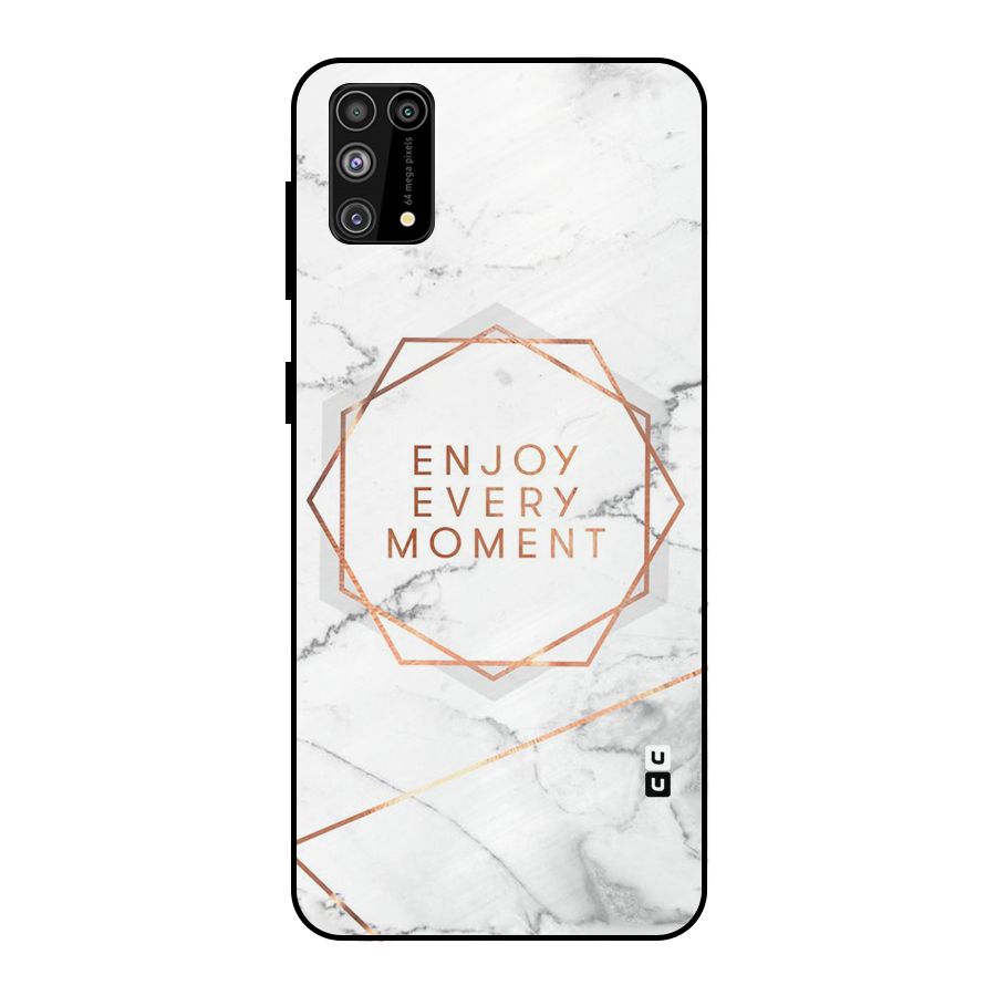 Enjoy Every Moment Metal Back Case for Galaxy M31