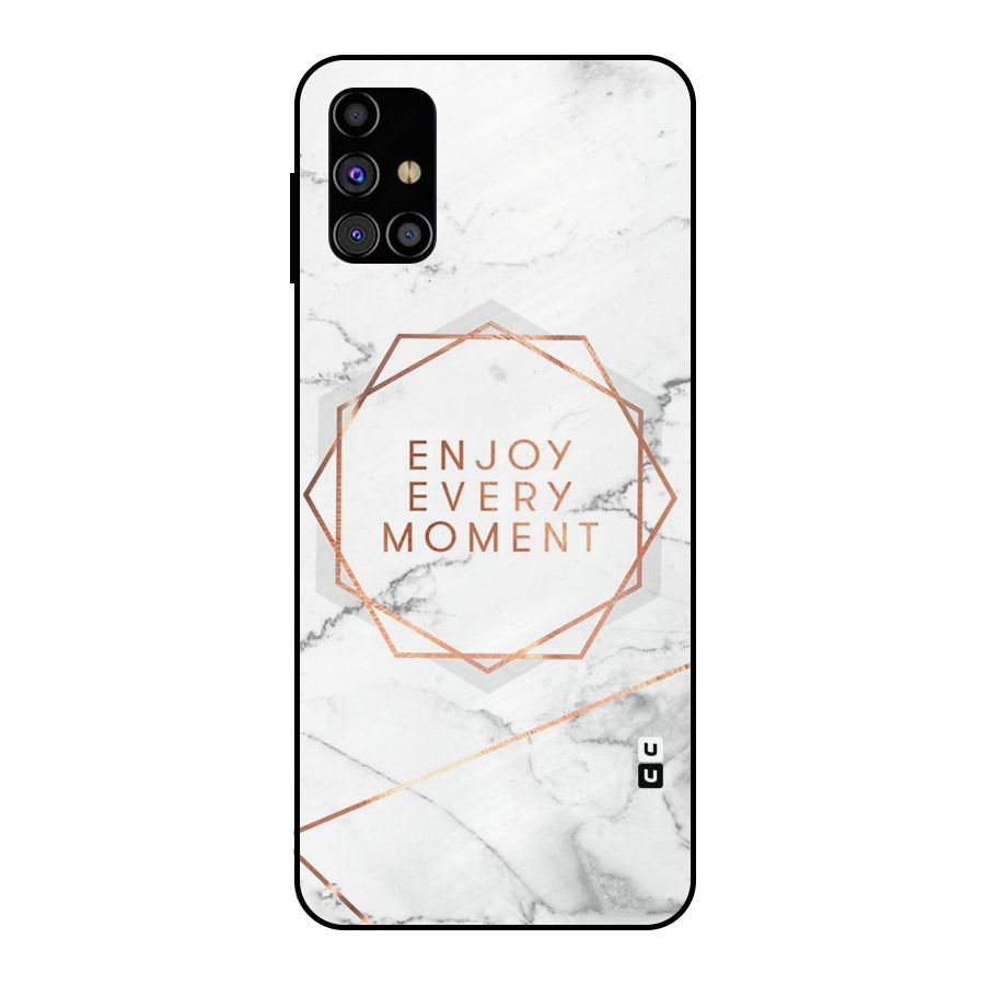 Enjoy Every Moment Metal Back Case for Galaxy M31s