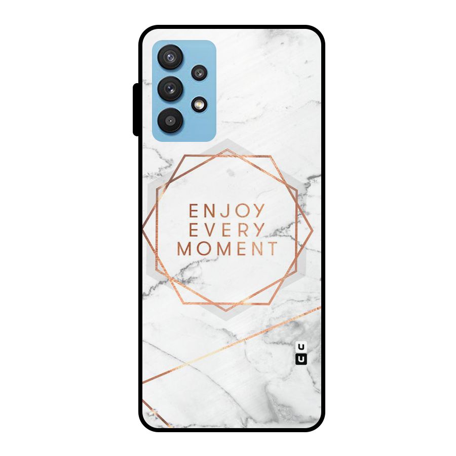 Enjoy Every Moment Metal Back Case for Galaxy M32 5G