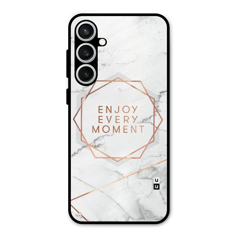 Enjoy Every Moment Metal Back Case for Galaxy S23 FE