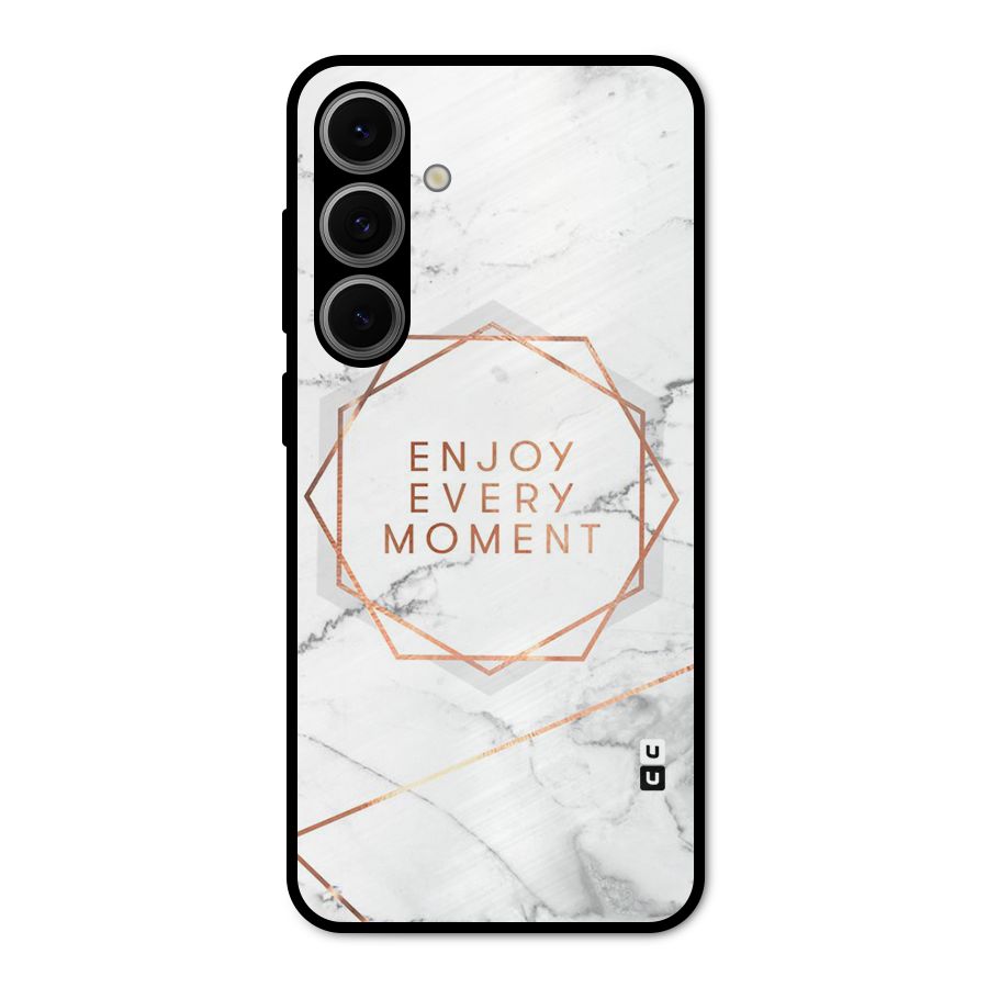 Enjoy Every Moment Metal Back Case for Galaxy S24 FE