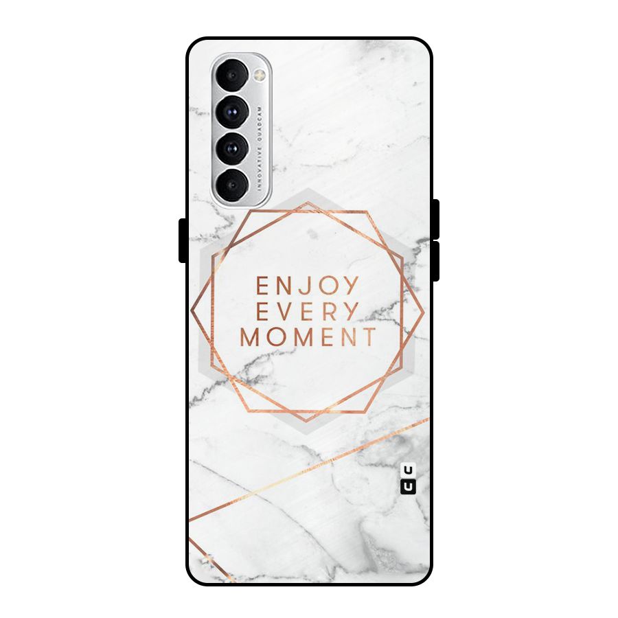 Enjoy Every Moment Metal Back Case for Oppo Reno4 Pro