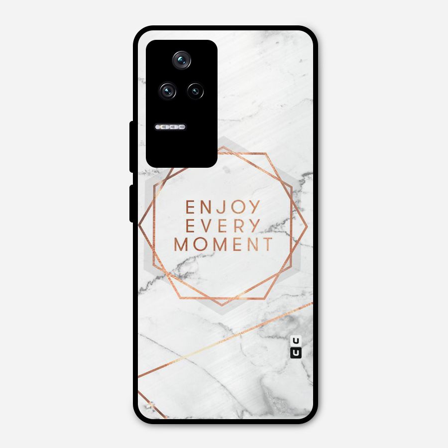 Enjoy Every Moment Metal Back Case for Poco F4 5G