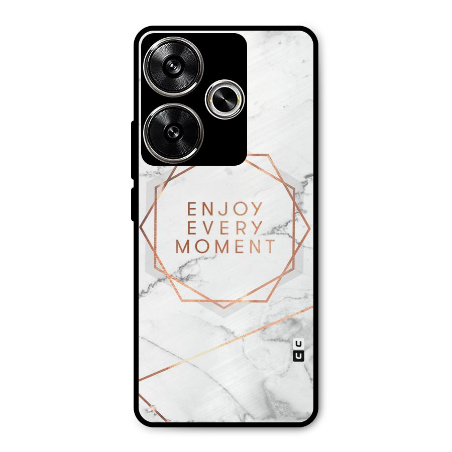 Enjoy Every Moment Metal Back Case for Poco F6
