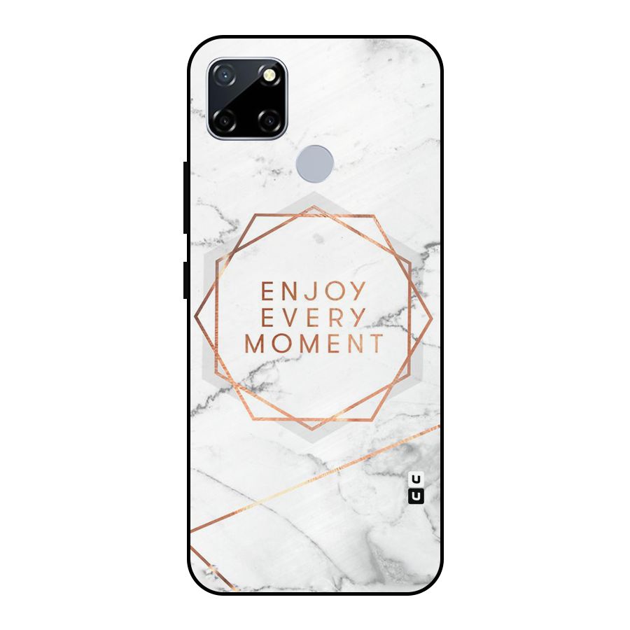 Enjoy Every Moment Metal Back Case for Realme Narzo 20