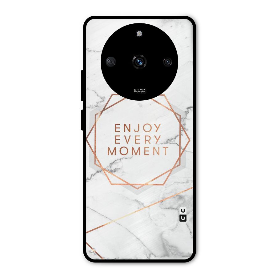 Enjoy Every Moment Metal Back Case for Realme Narzo 60 5G