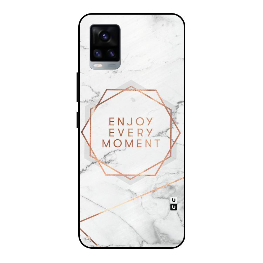 Enjoy Every Moment Metal Back Case for Vivo V20