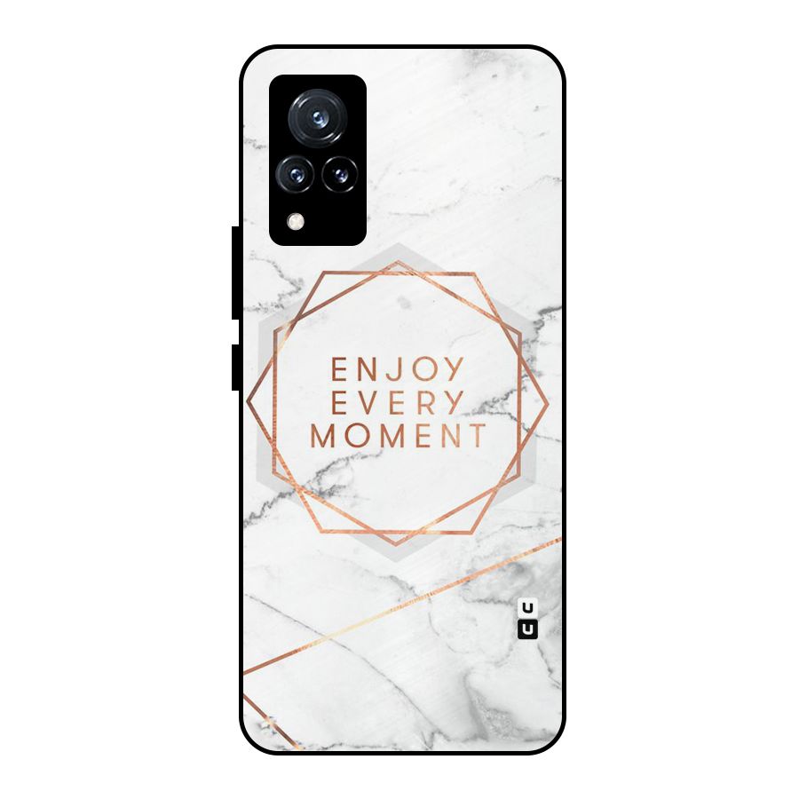 Enjoy Every Moment Metal Back Case for Vivo V21 5G