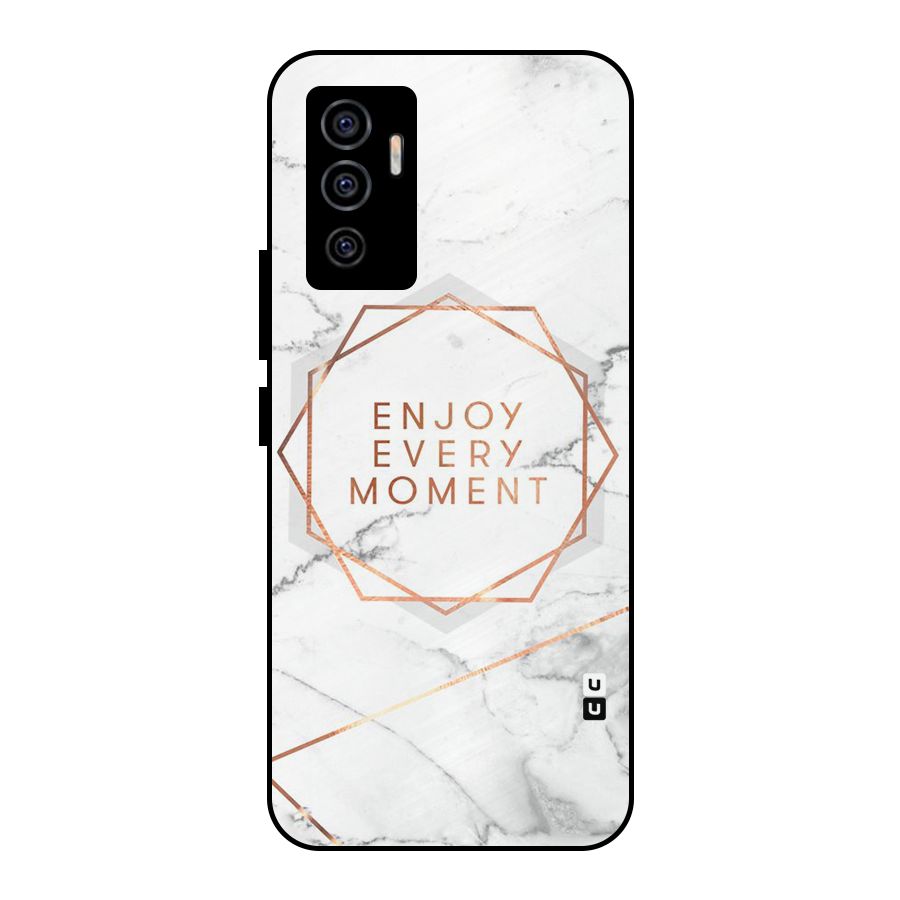 Enjoy Every Moment Metal Back Case for Vivo V23e