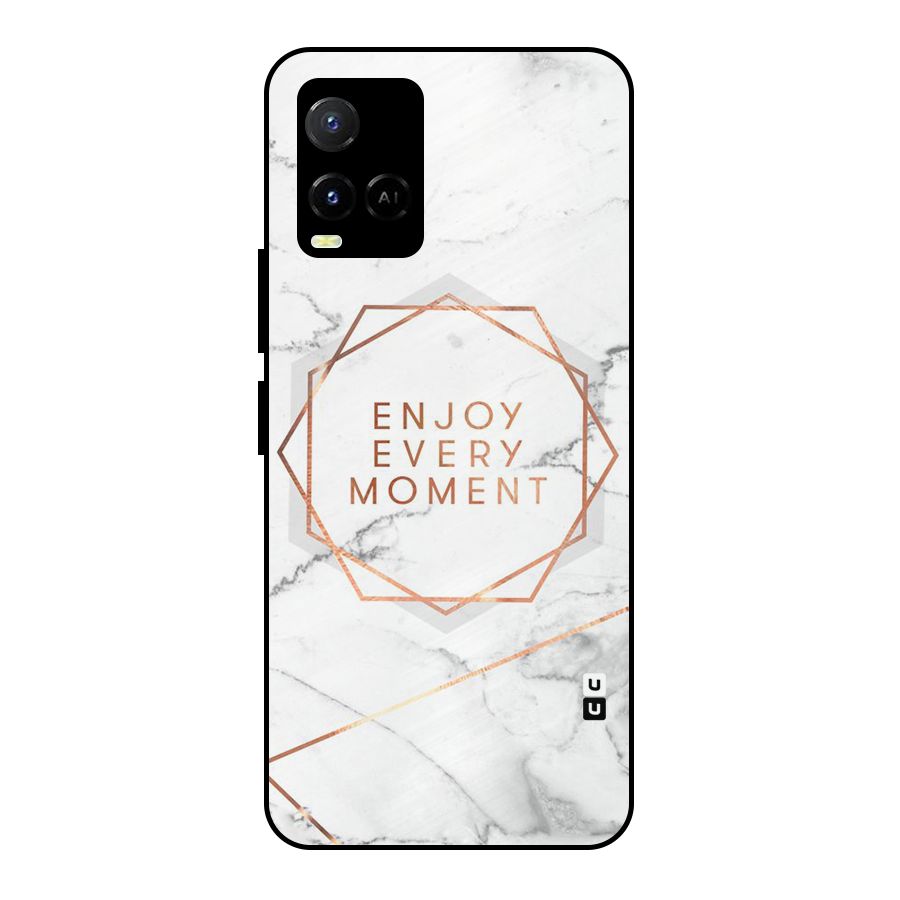 Enjoy Every Moment Metal Back Case for Vivo Y21T