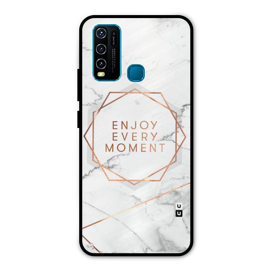 Enjoy Every Moment Metal Back Case for Vivo Y30