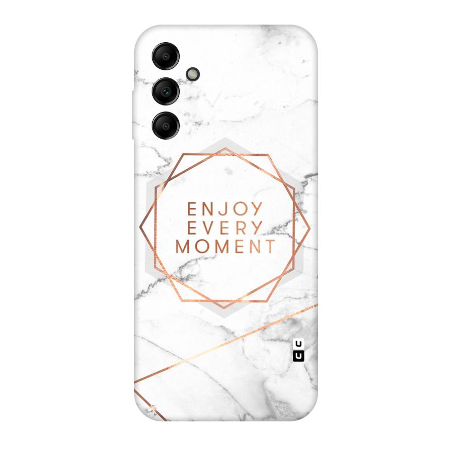 Enjoy Every Moment Original Polycarbonate Back Case for Galaxy A14 5G