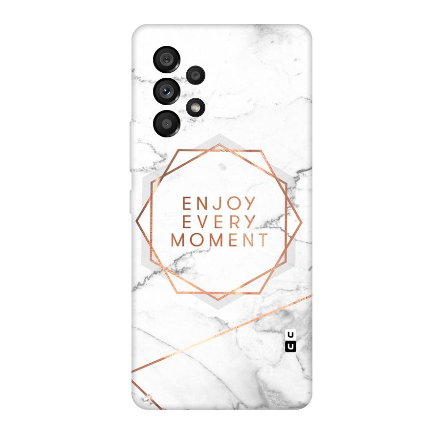 Enjoy Every Moment Original Polycarbonate Back Case for Galaxy A53 5G