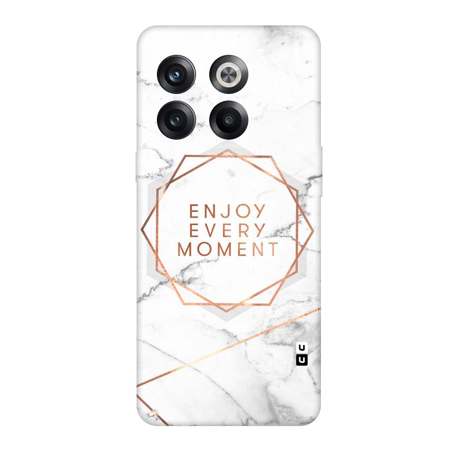 Enjoy Every Moment Original Polycarbonate Back Case for OnePlus 10T