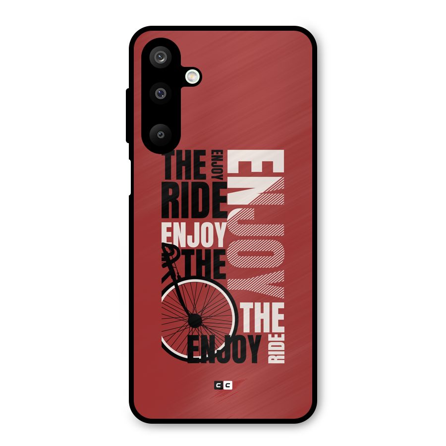 Enjoy The Ride Metal Back Case for Galaxy M16