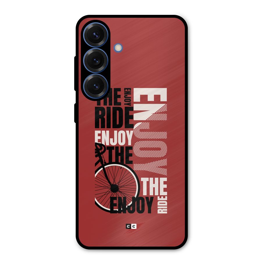 Enjoy The Ride Metal Back Case for Galaxy S25