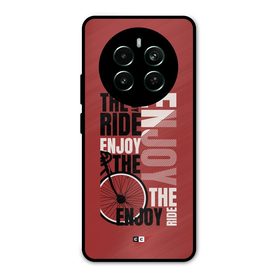 Enjoy The Ride Metal Back Case for Realme 12 Pro Plus