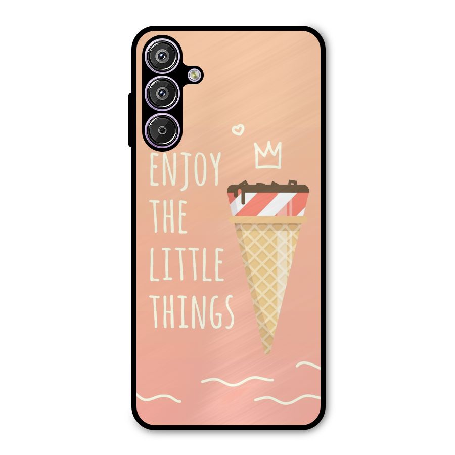 Enjoy the Little Things Metal Back Case for Galaxy M15