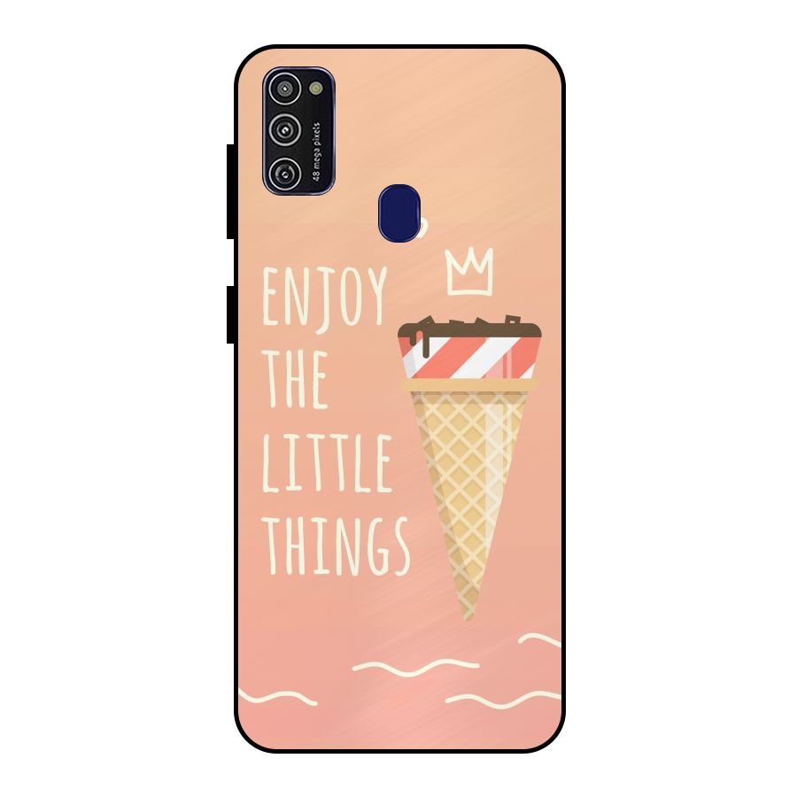 Enjoy the Little Things Metal Back Case for Galaxy M30s