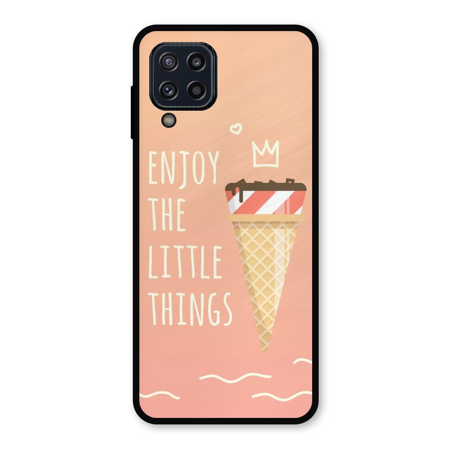 Enjoy the Little Things Metal Back Case for Galaxy M32
