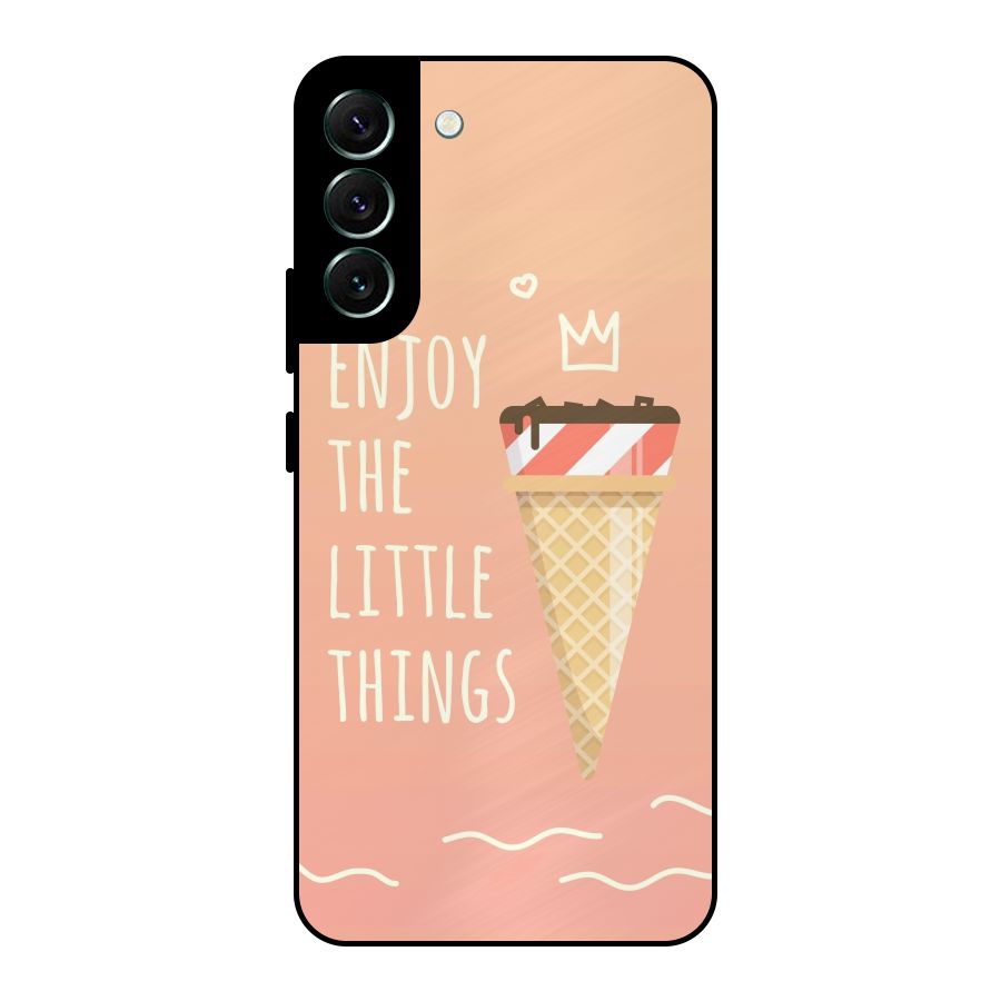 Enjoy the Little Things Metal Back Case for Galaxy S22 Plus 5G