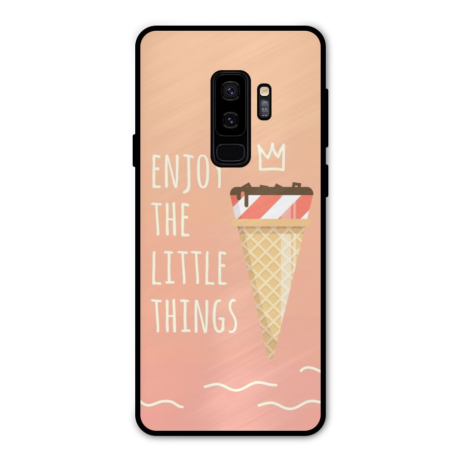 Enjoy the Little Things Metal Back Case for Galaxy S9 Plus