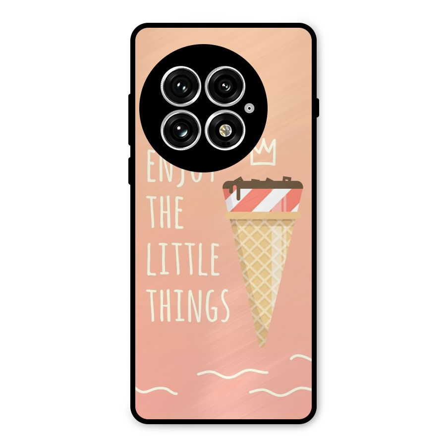 Enjoy the Little Things Metal Back Case for OnePlus 13