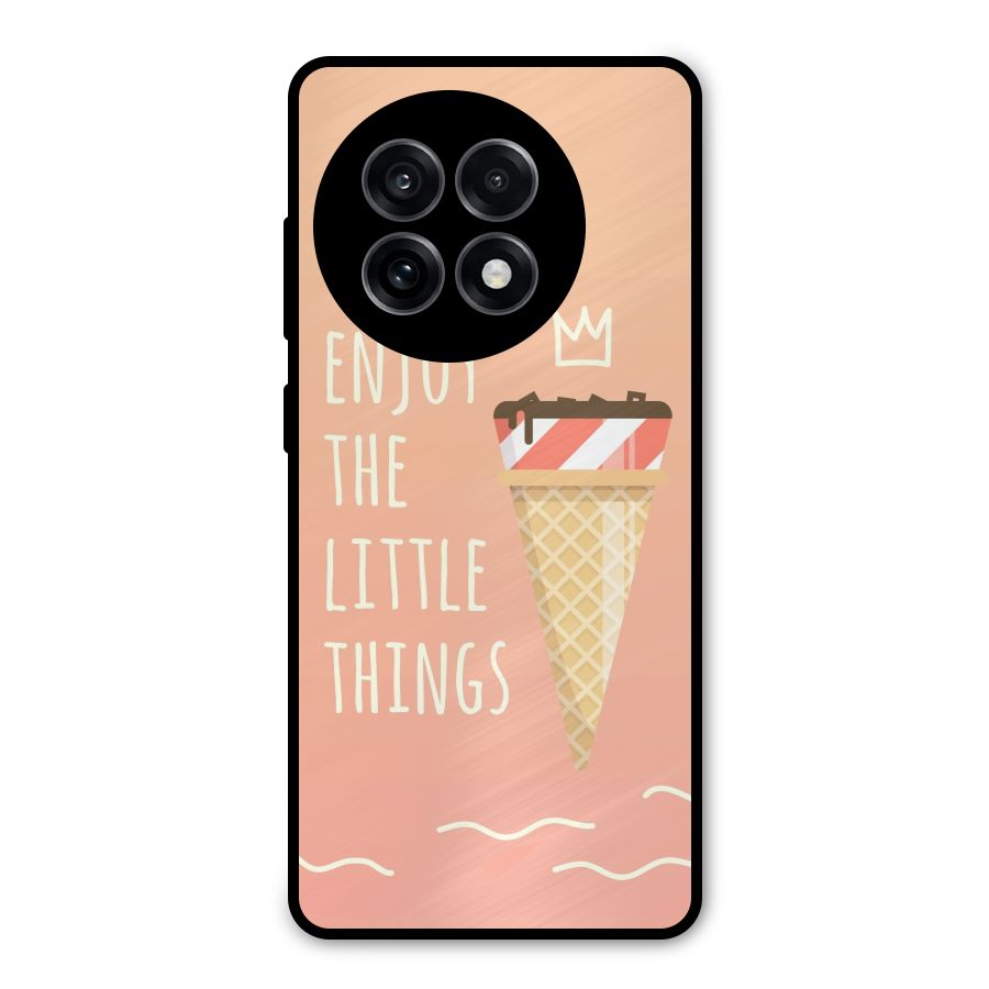 Enjoy the Little Things Metal Back Case for OnePlus 13R