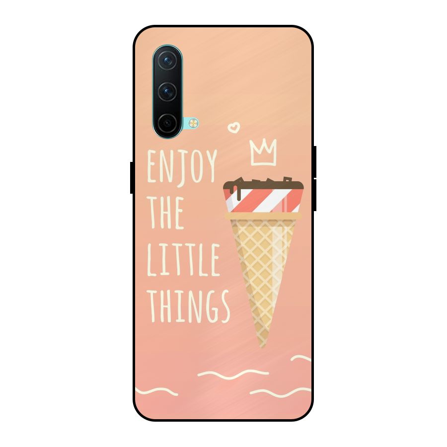 Enjoy the Little Things Metal Back Case for OnePlus Nord CE 5G