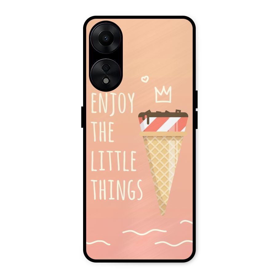 Enjoy the Little Things Metal Back Case for Oppo A78 5G