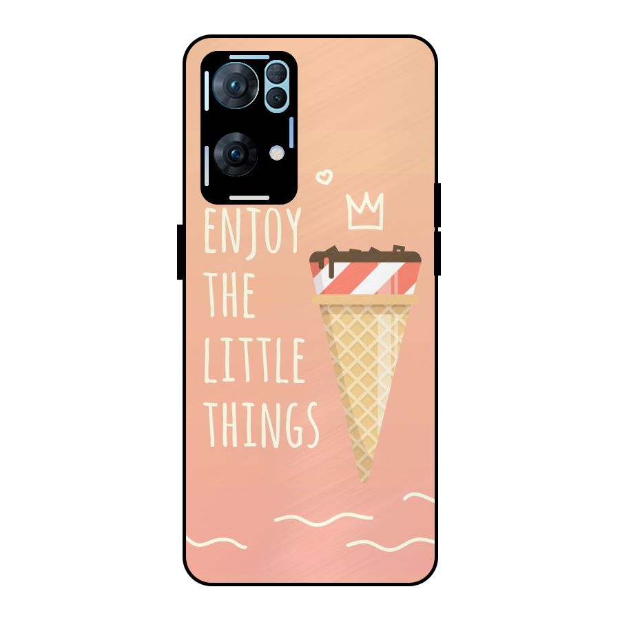 Enjoy the Little Things Metal Back Case for Oppo Reno7 Pro 5G