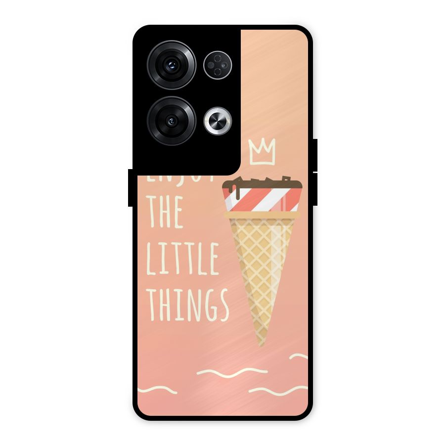 Enjoy the Little Things Metal Back Case for Oppo Reno8 Pro 5G