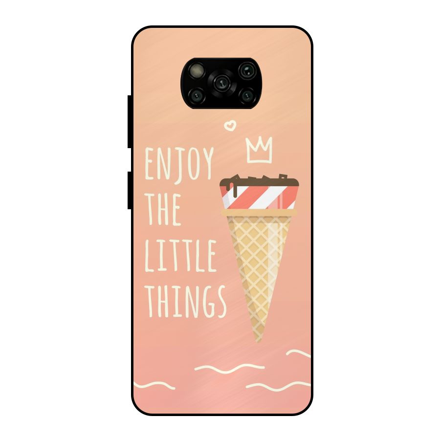 Enjoy the Little Things Metal Back Case for Poco X3