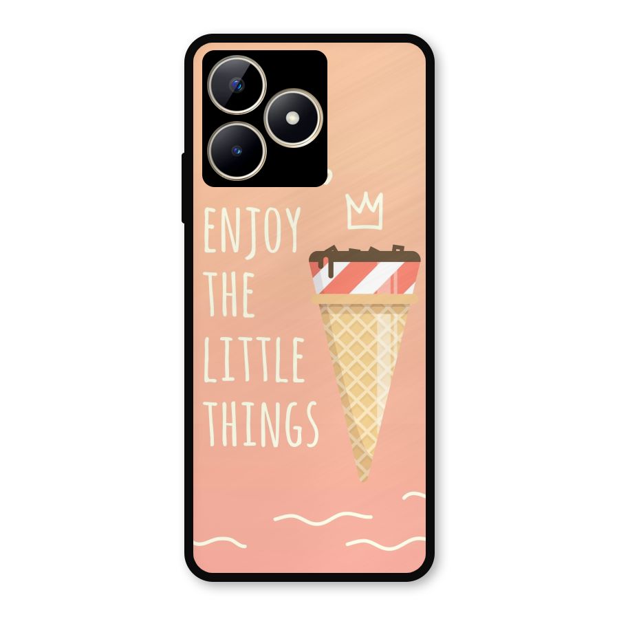 Enjoy the Little Things Metal Back Case for Realme C53