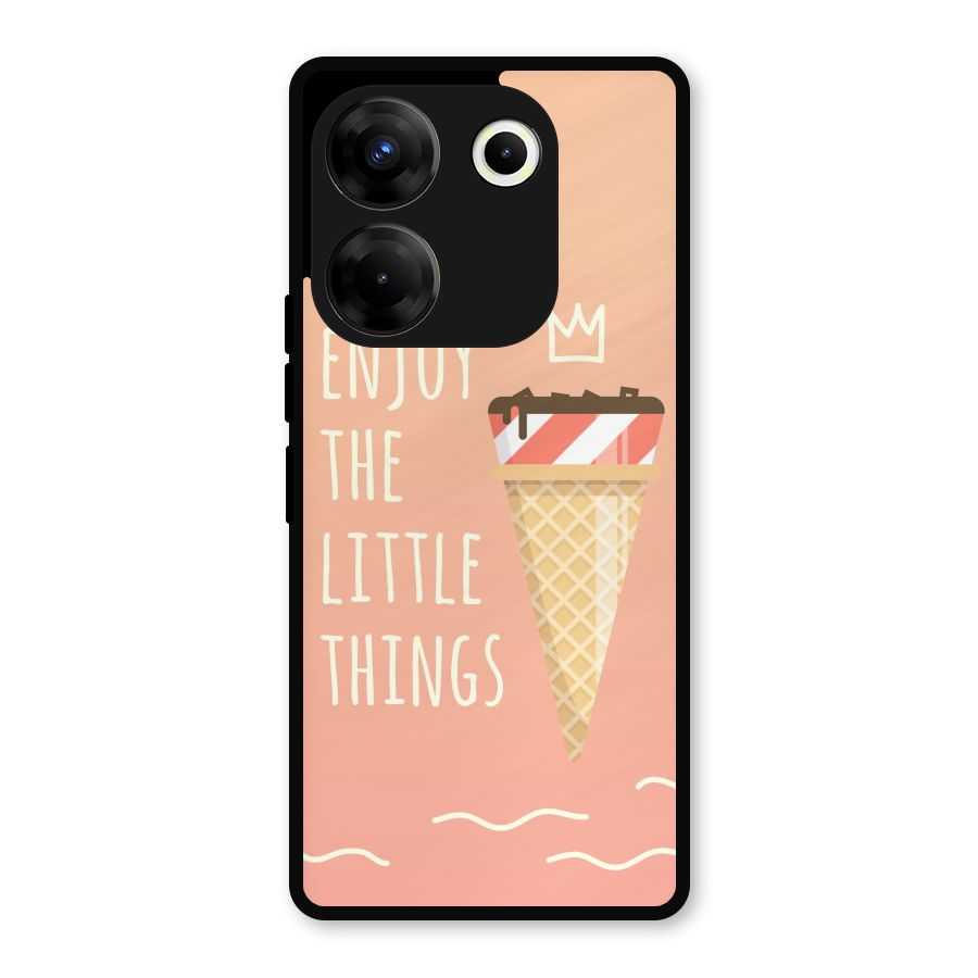 Enjoy the Little Things Metal Back Case for Tecno Camon 20