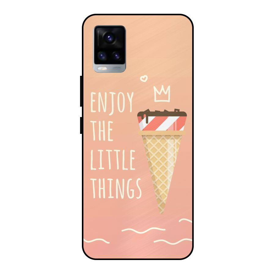 Enjoy the Little Things Metal Back Case for Vivo V20