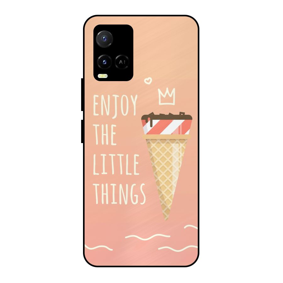 Enjoy the Little Things Metal Back Case for Vivo Y21