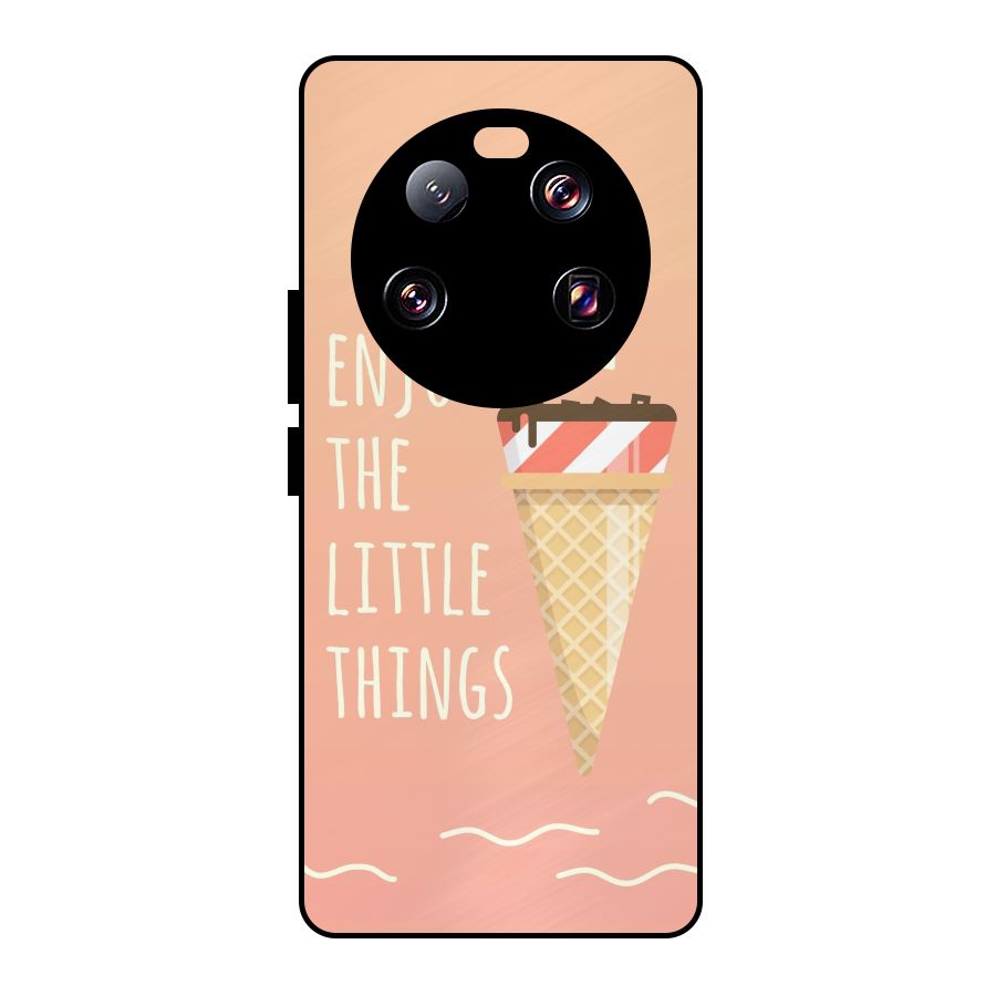 Enjoy the Little Things Metal Back Case for Xiaomi 13 Ultra