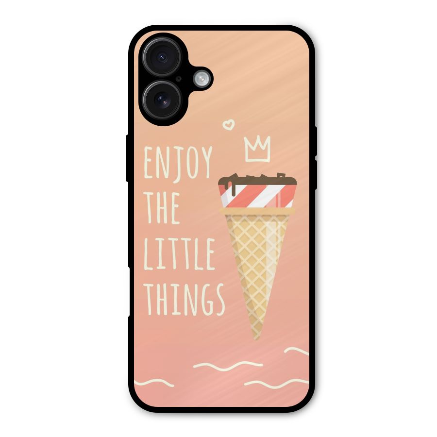 Enjoy the Little Things Metal Back Case for iPhone 16 Plus