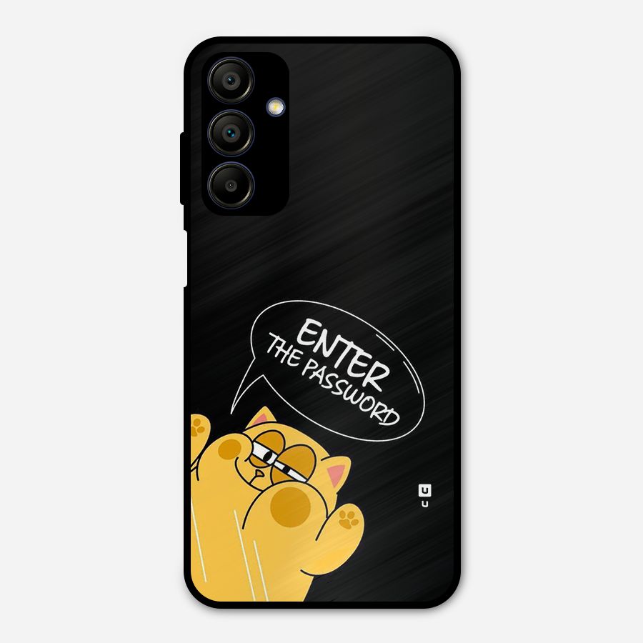Enter The Password Metal Back Case for Galaxy A15 5G