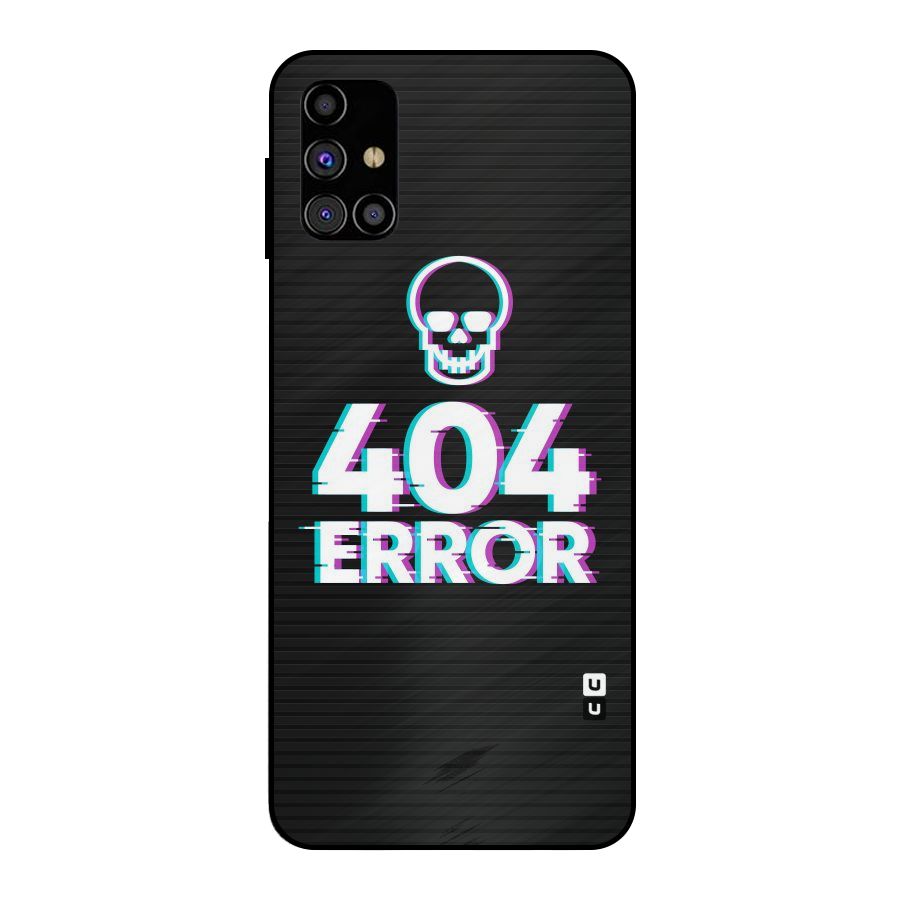 Error 404 Skull Metal Back Case for Galaxy M31s