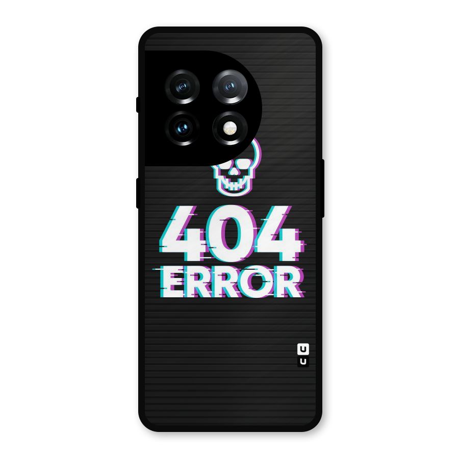 Error 404 Skull Metal Back Case for OnePlus 11