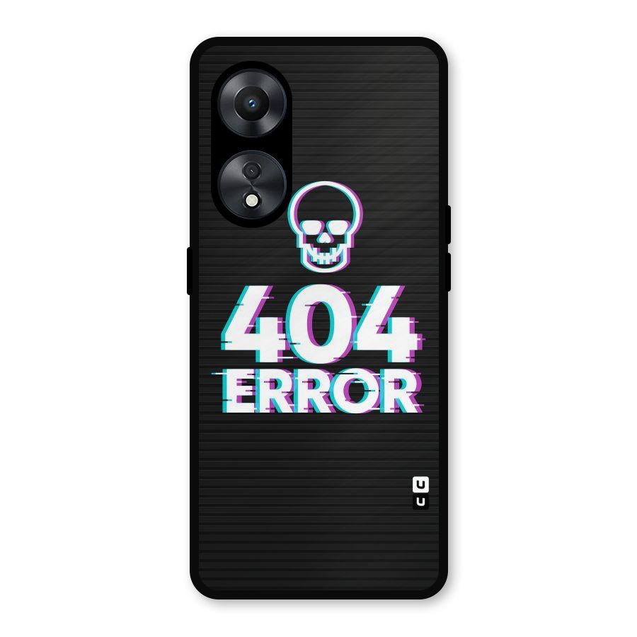 Error 404 Skull Metal Back Case for Oppo A78